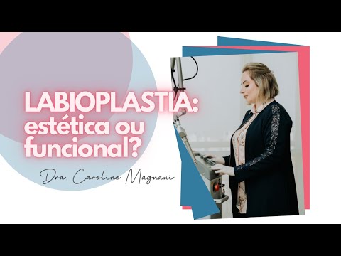 Labioplastia ou Ninfoplastia - Estética ou Funcional? - Dra Caroline Magnani