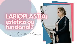 Labioplastia Ou Ninfoplastia - Estética Ou Funcional? - Dra Caroline Magnani