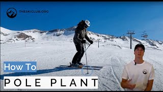 Pole Planting Explained - A Must Know For Skiers!!!