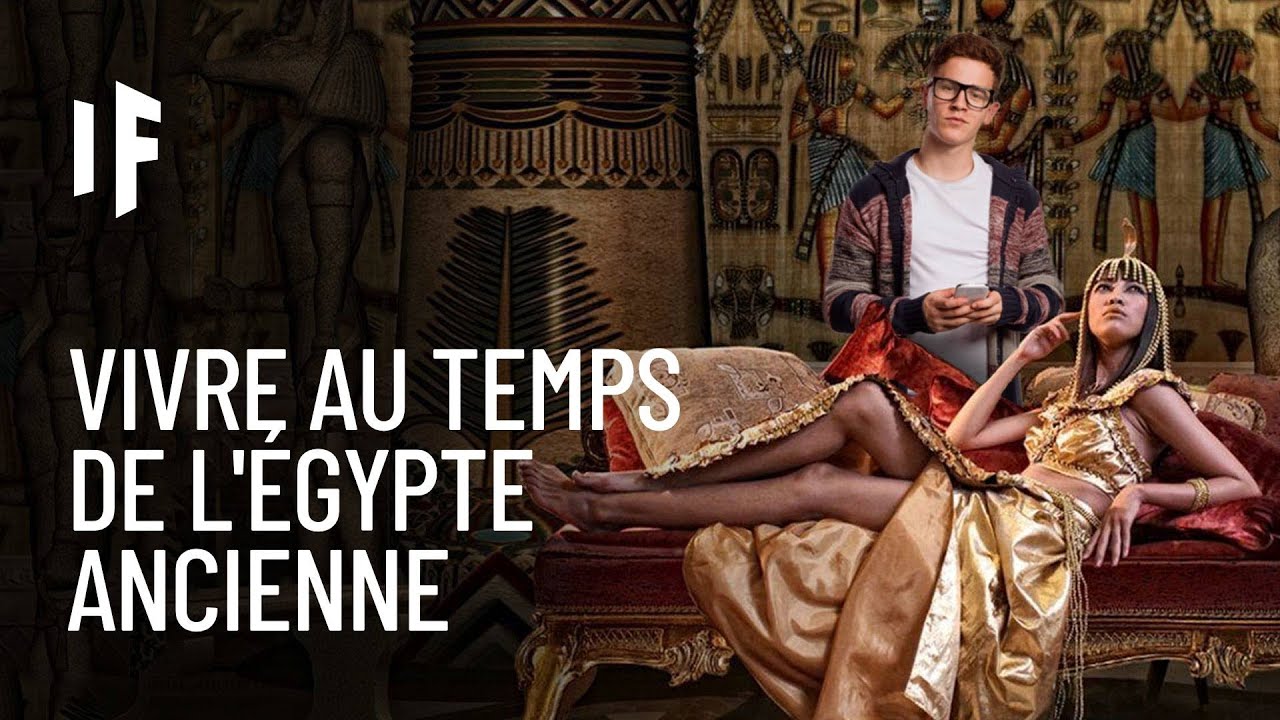 Et si vous viviez durant l'Égypte ancienne ?