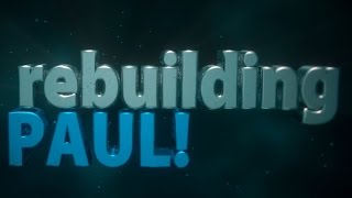 rebuilding Paul! - 11/30/2015 (2 Month Post-Op Results)
