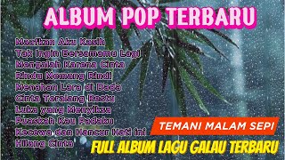 Full Album Lagu Galau Terbaru – Temani Malam Sepi