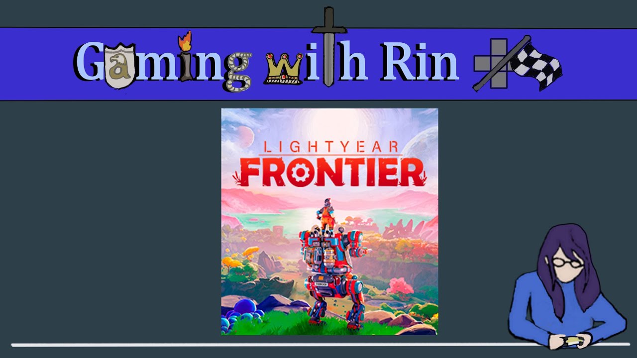 Gaming with Rin:  Lightyear Frontier - The Country Roads Update