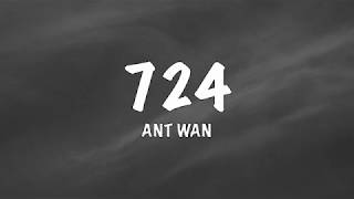 Ant Wan - 724 (LYRICS) 1080p HD