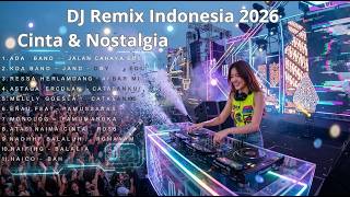 DJ Remix Indonesia 2026 🔥 Lagu Galau, Cinta & Nostalgia | Full Bass Terbaru - DJELLA Beats
