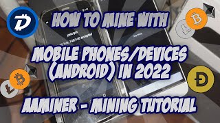 How To Mine with Mobile Phones/Devices (Android) 2022 | AAMiner | Mining Tutorial | BTC/DGB & More screenshot 1