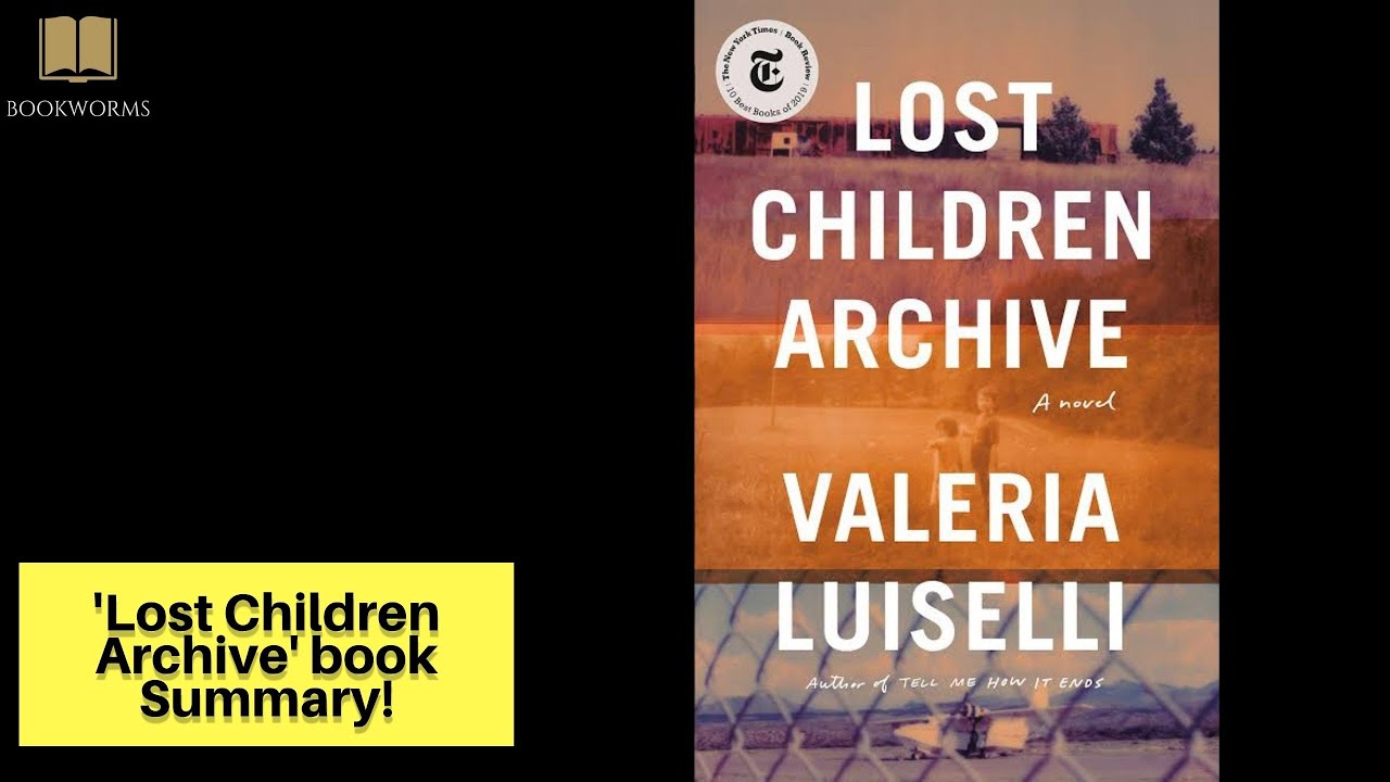 Lost children archive.