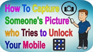 How To Capture Someone's Picture who Tries to Unlock Your Mobile! screenshot 3