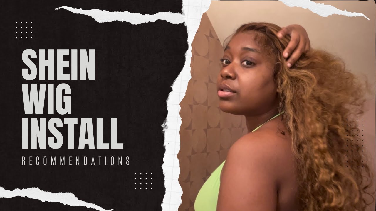 SHEIN WIG Install New Looks