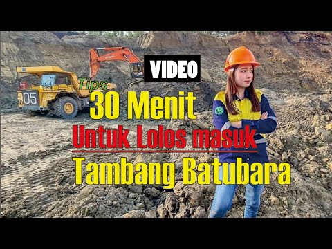 TIPS|| Cara Agar Diterima Kerja di Tambang Batubara