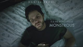 Daniel Brühl｜“It is the world that is monstrous.”