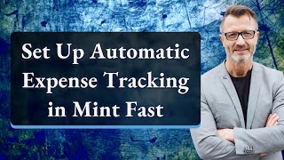 Set Up Automatic Expense Tracking in Mint Fast