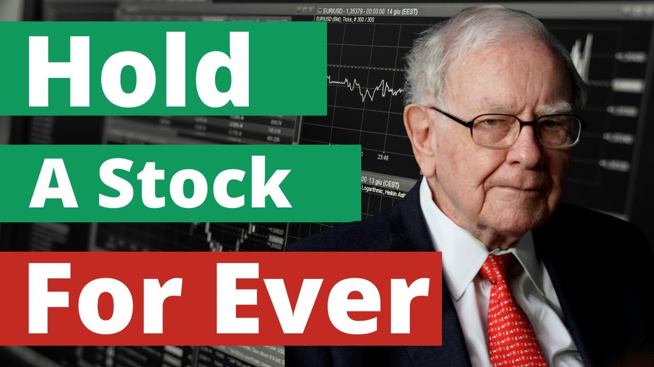 Warren Buffett Why Hold a Stock Forever? YouTube