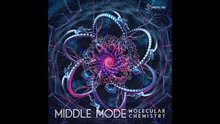 Middle Mode - Molecular Chemistry [Full EP]