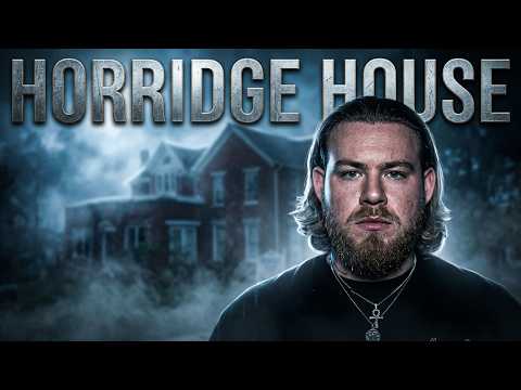 Paranormal Files - Horridge House
