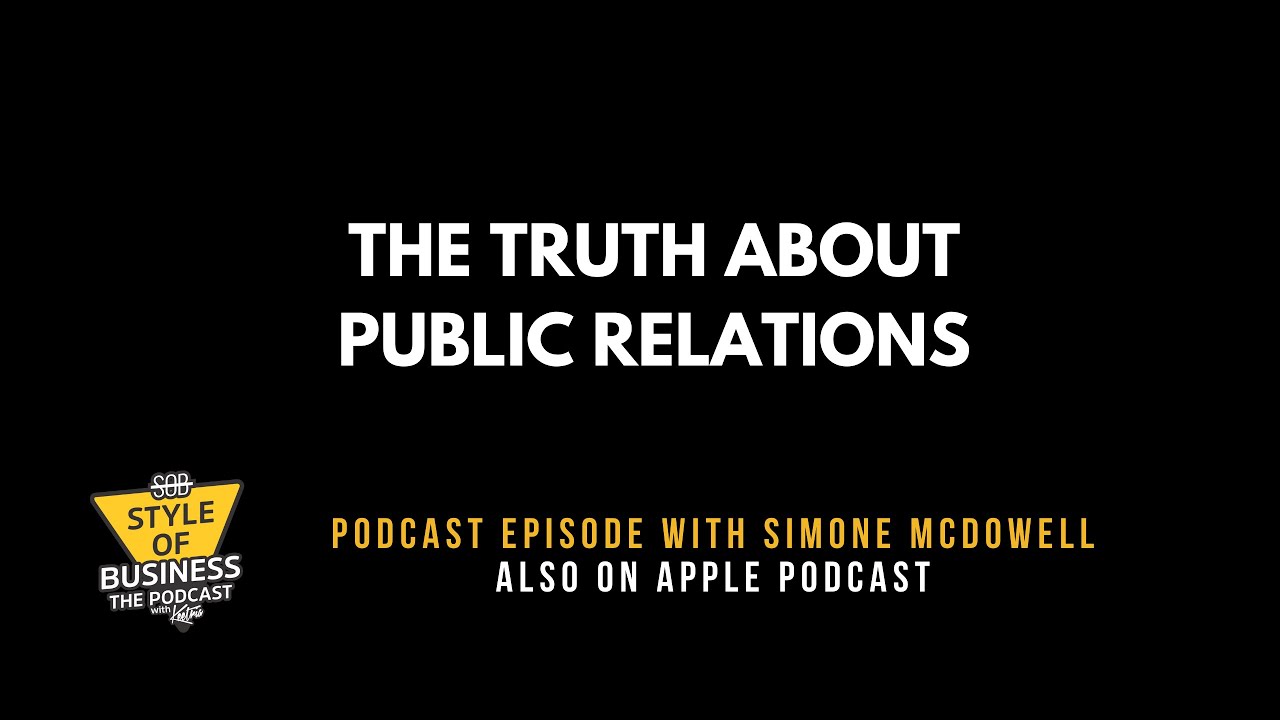 The Truth About Public Relations | Interview with PR Expert Simone McDowell