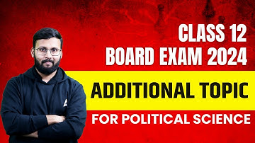 class 12 political science added topics 2023-24 | Political Science By Moin Sir