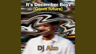 Its December Boyz gqom Future