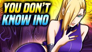 🚨Naruto Fans DON'T KNOW Ino Yamanaka Like They Think!🚨