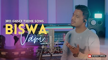 BISWA VARI | LB BARAILY | (OFFICIAL MUSIC VIDEO) | NEW NEPALI CHRISTIAN SONG 2024 | GNSCF THEME SONG