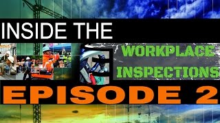 Inside The E (Episode 2): Workplace Inspections