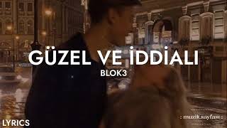 BLOK3  &  GÜZEL VE İDDİALI