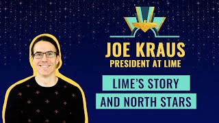 Lime's story & north stars by Joe Kraus, President at Lime 🛴