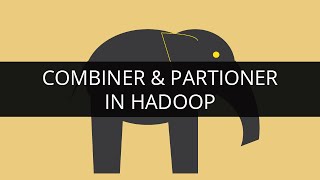 Combiner & Partitioner in Hadoop | Hadoop Mapreduce Tutorial | Learn Hadoop | Edureka Profile