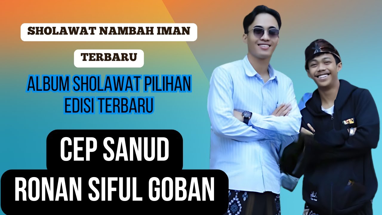 TERBARU~ ALBUM SHOLAWAT CEP SANUD Ft GANGSTER ARAB Ft RONAN SAIFUL GOBAN RSG