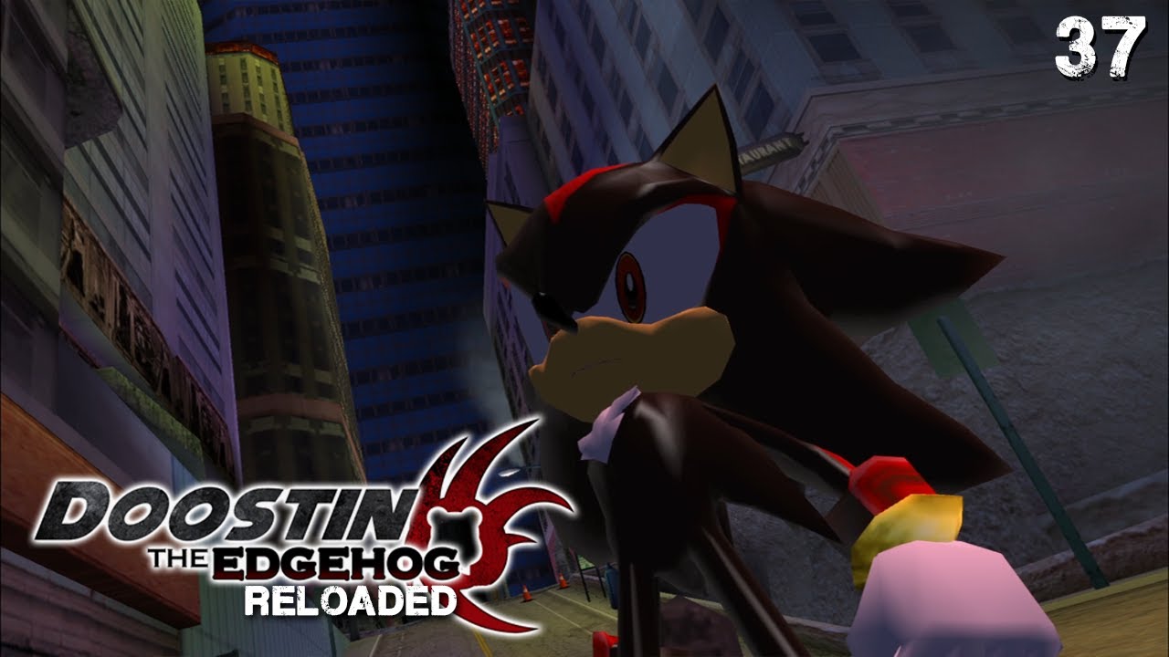 [8-24-2024] Shadow the Hedgehog Reloaded | Part 37 | New Ruler - YouTube