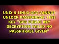 gpg cannot unlock passphrase-less key: 