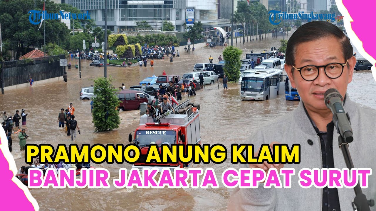 UPDATE❗PRAMONO ANUNG KLAIM BANJIR JAKARTA CEPAT SURUT