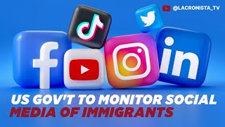 US Gov't Will Monitor Social Media of All Visa Holders
