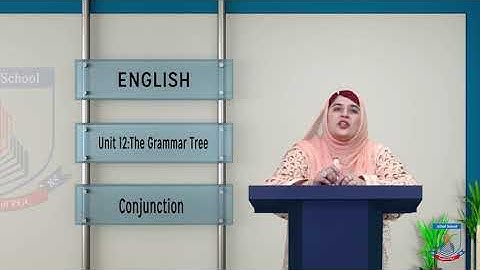 Class 8 - English - Unit 12 The Grammar Tree - Lecture 4 - Conjunction - Allied Schools