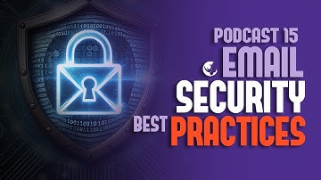 PODCAST | Email Security Best Practices.