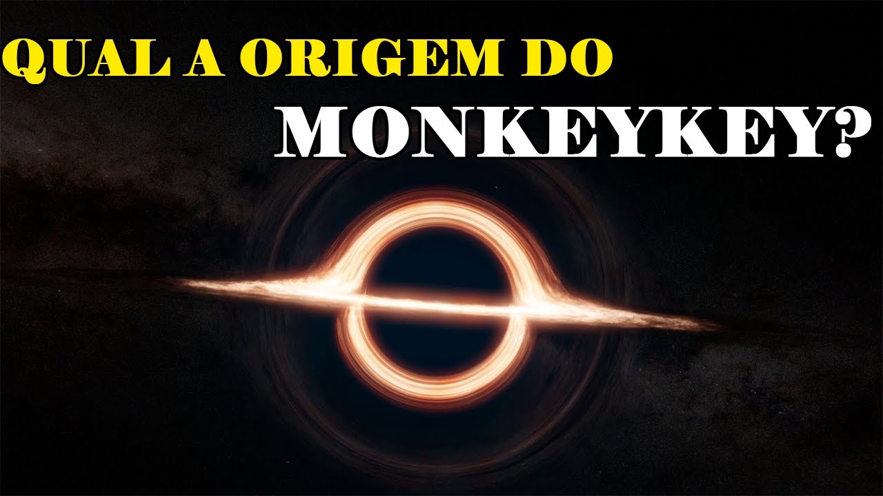 Monkey Key Video VERDADEIRA ORIGEM DO MONKEYKEY - YouTube