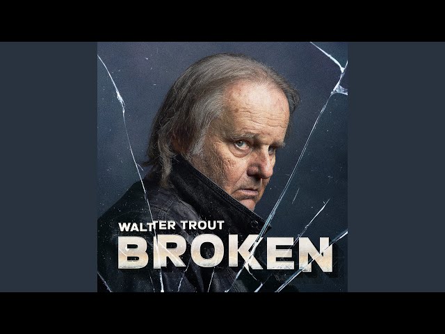 Walter Trout - Love Of My Life