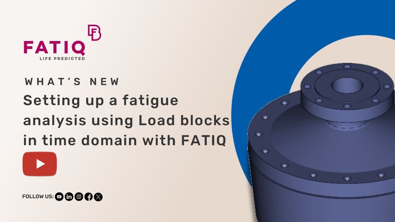Fatiq Setting up a fatigue analysis using Load blocks in time domain with ...