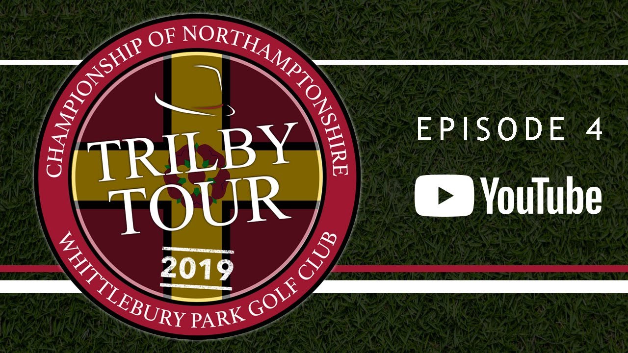 2019 Trilby Tour | Championship of Northamptonshire - Whittlebury Park Golf Club