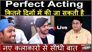 How much learning needed for Perfect Acting? My Mentor by Virendra Rathore|Joinfilms Acting Class
