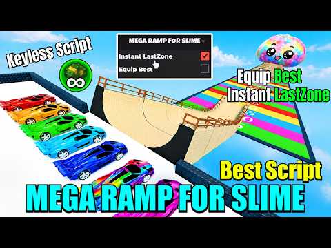 MEGA RAMP FOR SLIME Script 2026 | Auto Equip Best Slime &amp; Instant Last Zone | Roblox Delta Executor