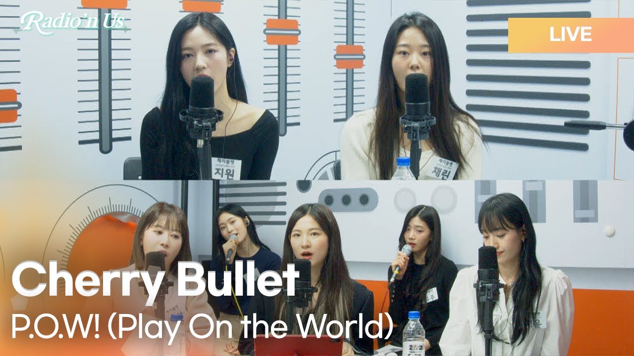 Cherry Bullet (체리블렛) - P.O.W! (Play On the World) | K-Pop Live Session | Radio’n Us
