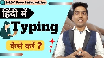 😮VSDC Free Video Editor में Hindi में Typing कैसे करें ? | How to write Hindi in vsdc video editor