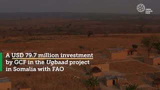 GCF in Somalia: Boosting climate-resilient agriculture and sustainable landscape management