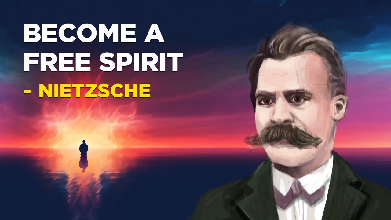 Friedrich Nietzsche - How To Become A Free Spirit (Existentialism)