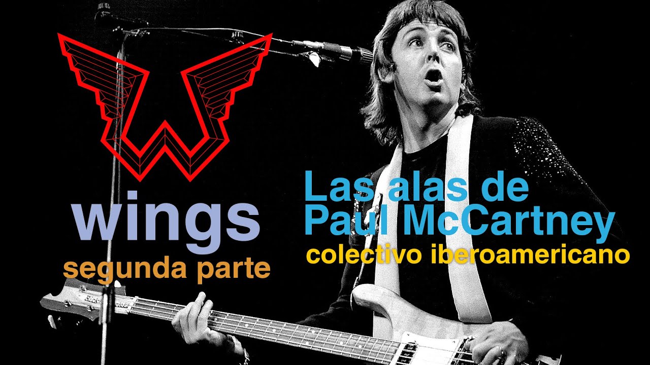 Alas Pacul Wings: Las alas de Paul McCartney · Colectivo iberoamericano · Segunda ...