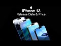 iPhone 13 Release Date and Price – Smaller Notch 120Hz Screen