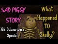 WHAT HAPPENED TO SKELLY? | Piggy Story | EMOTIONAL