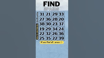 Find 3 pairs (S74) Only 5% can find all, prevent alzheimer, dementia test,number quiz