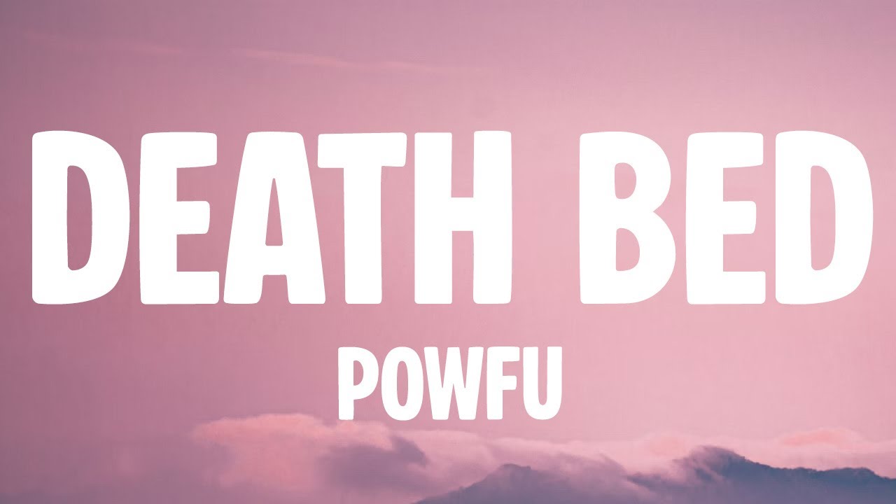 Powfu - Death Bed (Lyrics)